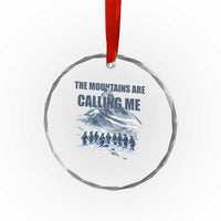 Funny Nihilist Penguin Hiking Crystal Glass Ornament The Mountains Are Calling Me