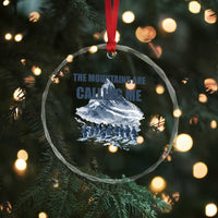 Funny Nihilist Penguin Hiking Crystal Glass Ornament The Mountains Are Calling Me