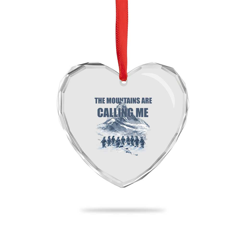 Funny Nihilist Penguin Hiking Heart Crystal Glass Ornament The Mountains Are Calling Me