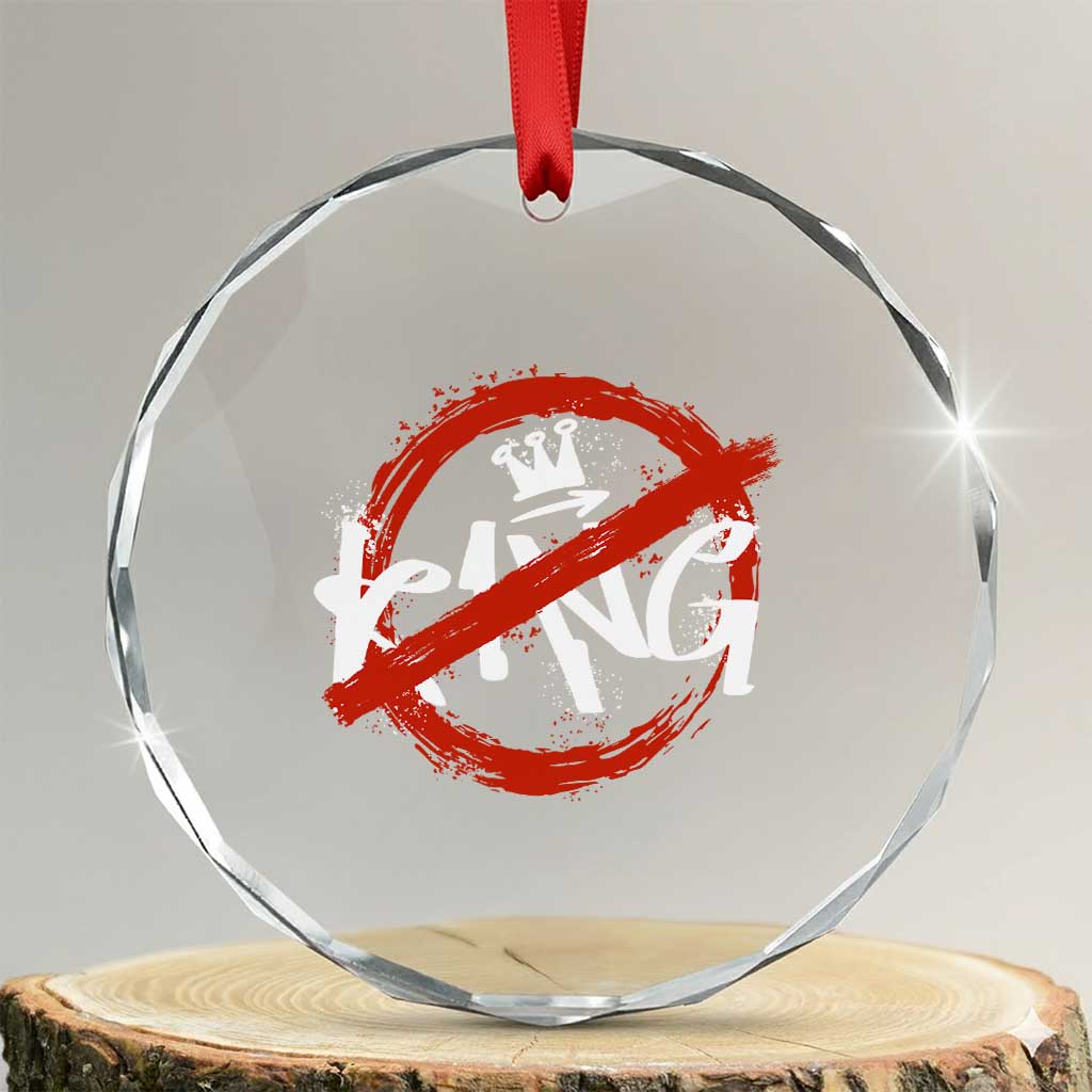 Funny No King Graffiti Style Crown Crystal Glass Ornament - Wonder Print Shop