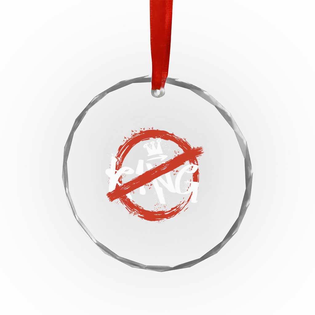 Funny No King Graffiti Style Crown Crystal Glass Ornament - Wonder Print Shop