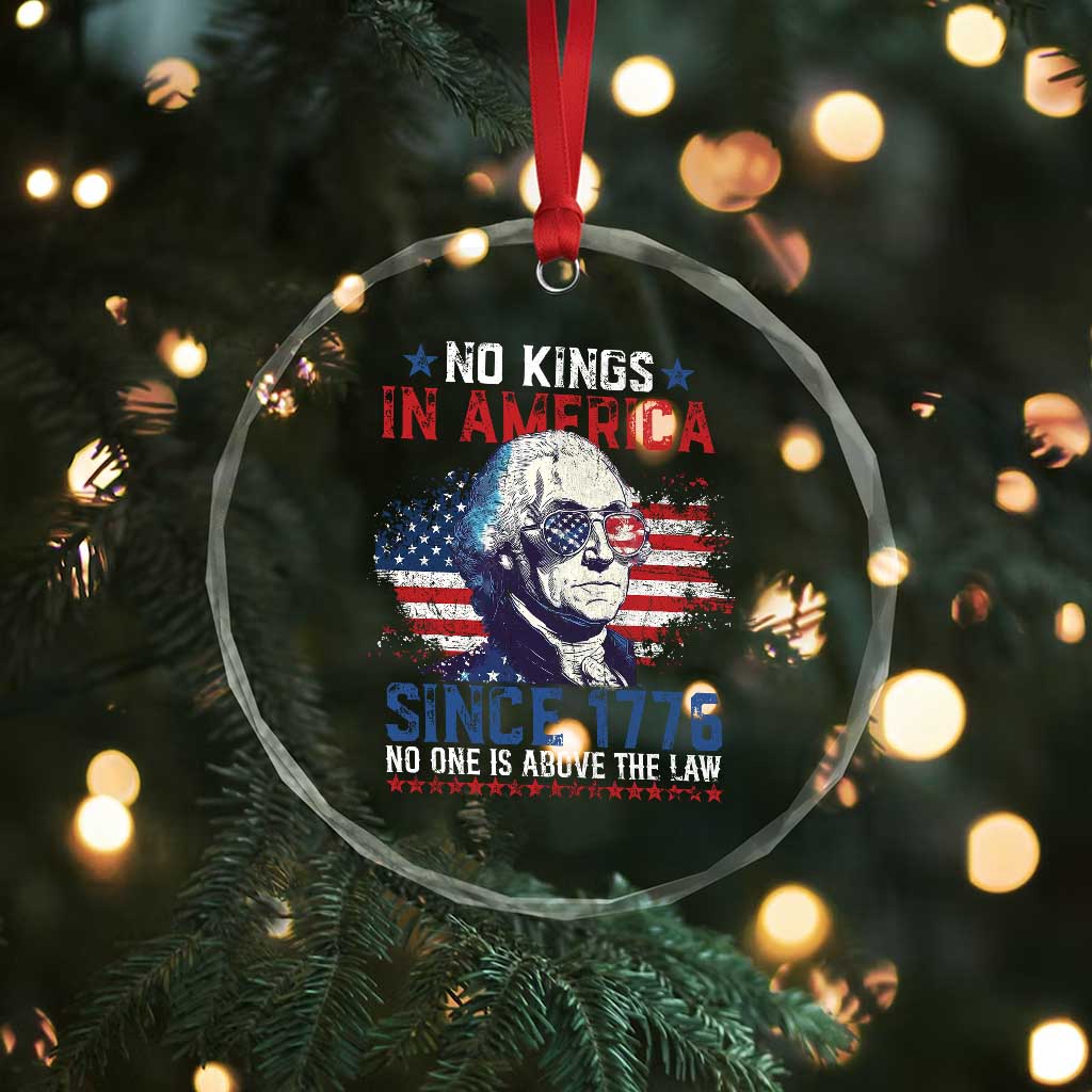 Funny No King In America Since 1776 No One Is Above The Law Crystal Glass Ornament George Washington - Wonder Print Shop