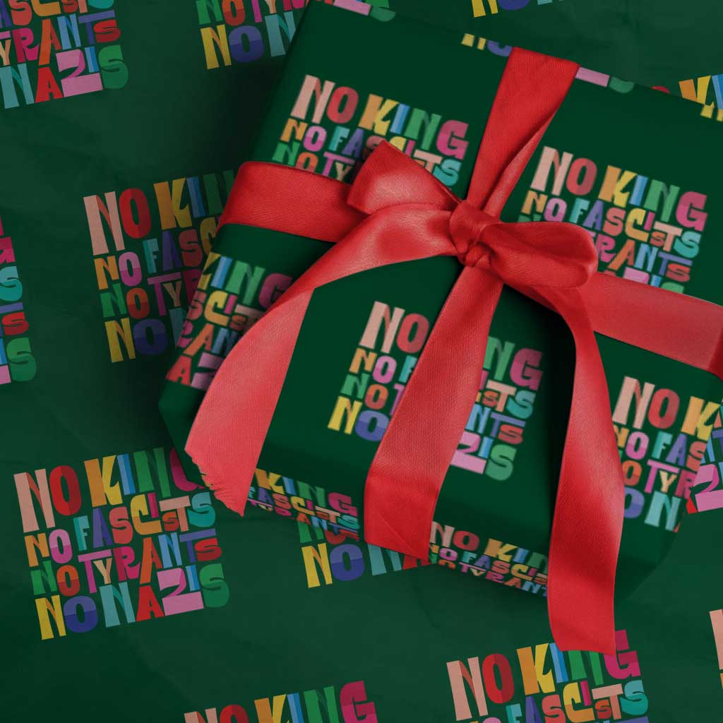 Funny No King No Fascists No Tyrants No Nazis Wrapping Paper Roll Colorful Geometric - Wonder Print Shop