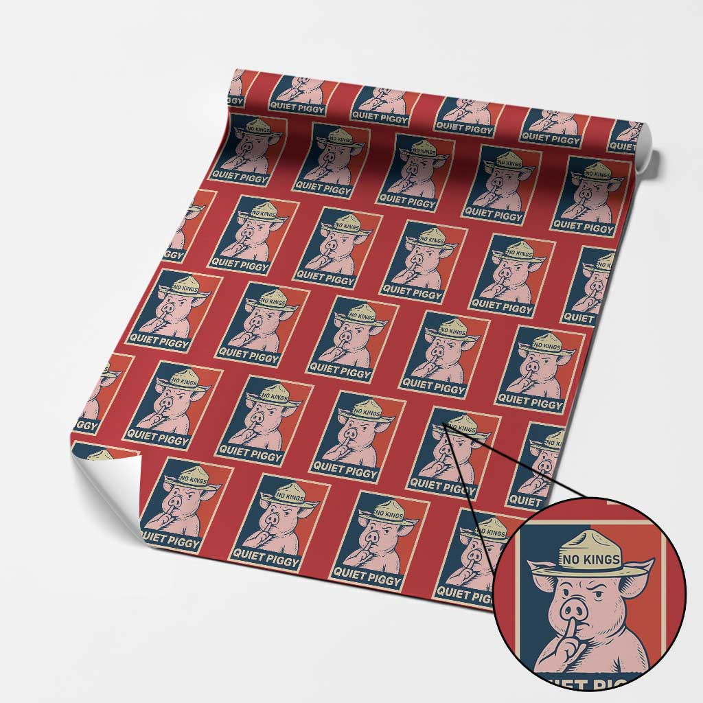 Funny No Kings Quiet Piggy Meme Wrapping Paper Roll Political Humor Gift - Wonder Print Shop