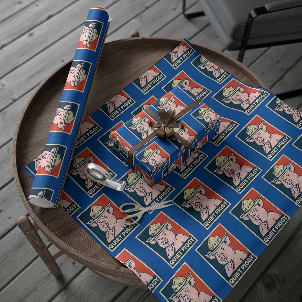 Funny No Kings Quiet Piggy Meme Wrapping Paper Roll Political Humor Gift - Wonder Print Shop