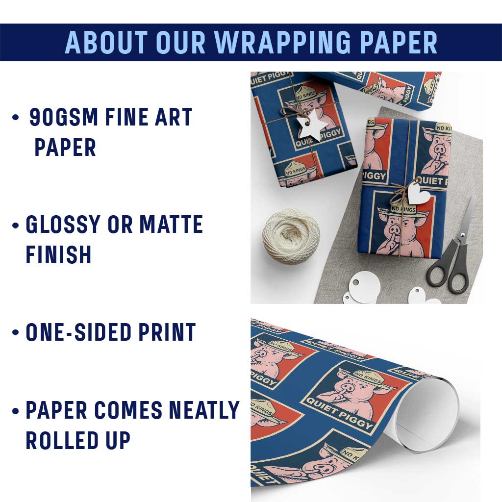 Funny No Kings Quiet Piggy Meme Wrapping Paper Roll Political Humor Gift - Wonder Print Shop