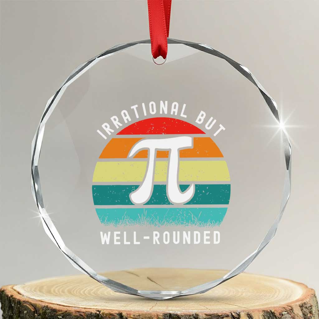 Funny Number Pi Crystal Glass Ornament Retro Irrational But Well Rounded Pi Day Celebration Math - Wonder Print Shop