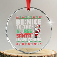 Funny Nurse Christmas Crystal Glass Ornament Be Nice To The Nurse Santa Is Watching - Wonder Print Shop