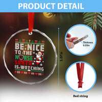 Funny Nurse Christmas Crystal Glass Ornament Be Nice To The Nurse Santa Is Watching - Wonder Print Shop