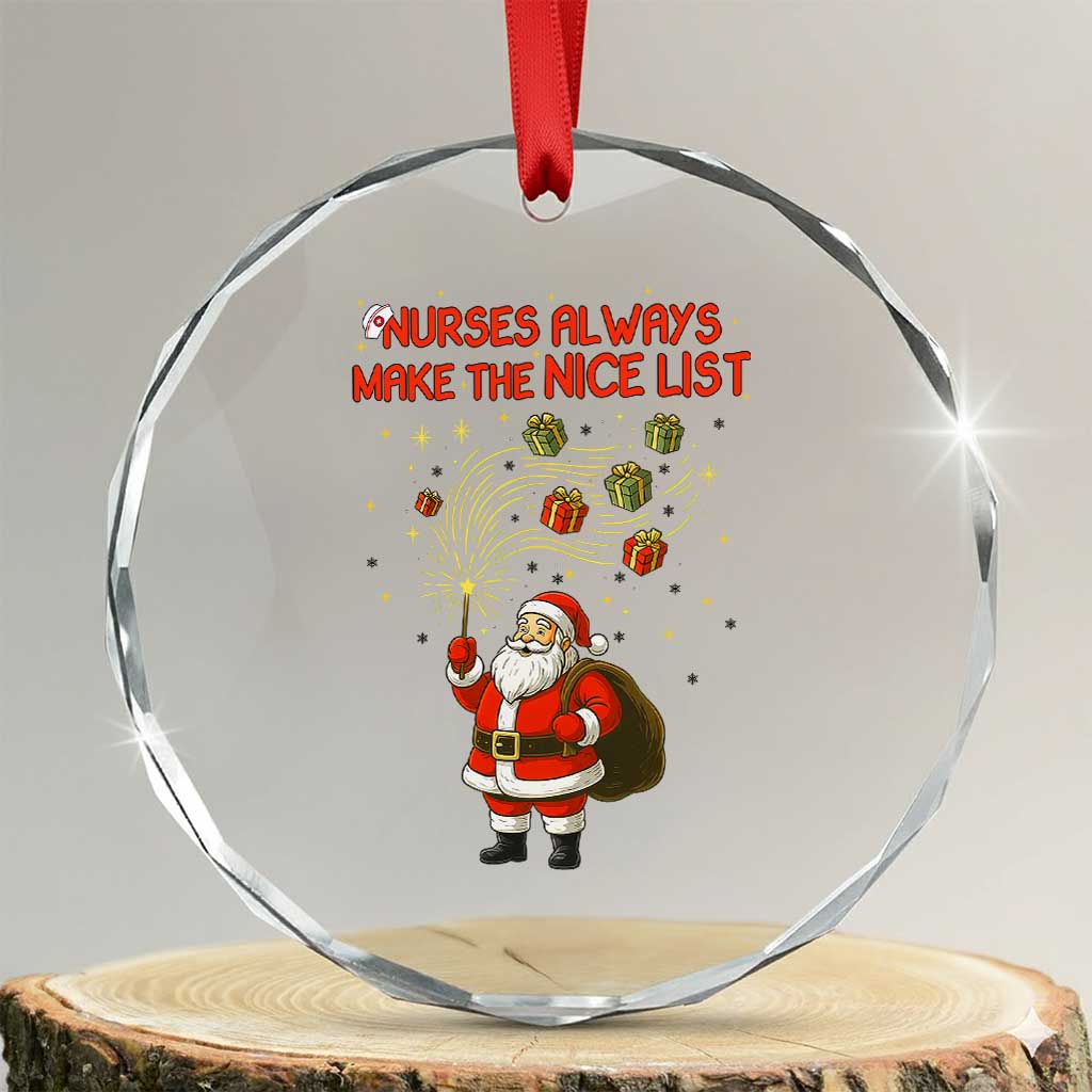 Funny Nurse Christmas Crystal Glass Ornament Nurses Always Make The Nice List - Wonder Print Shop