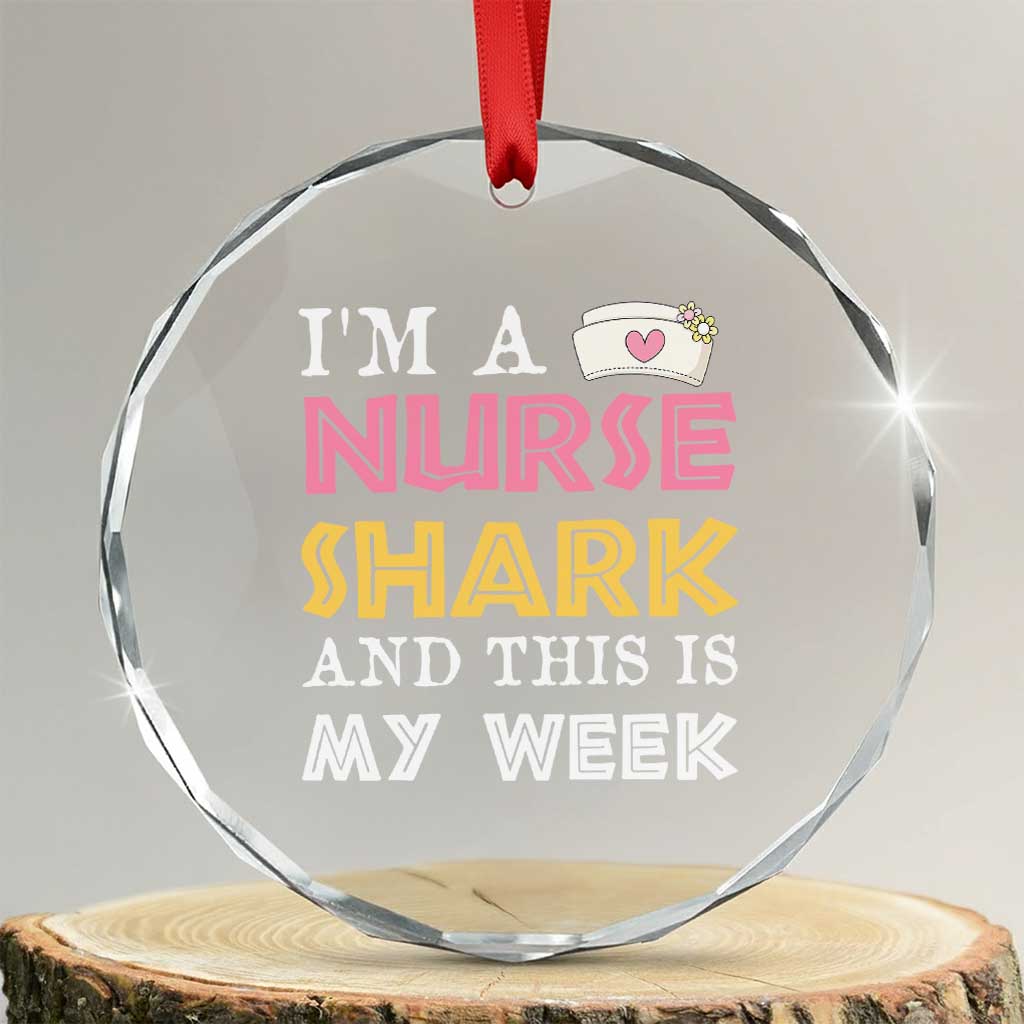 Funny Nurse Shark Gift Crystal Glass Ornament This Is My Week