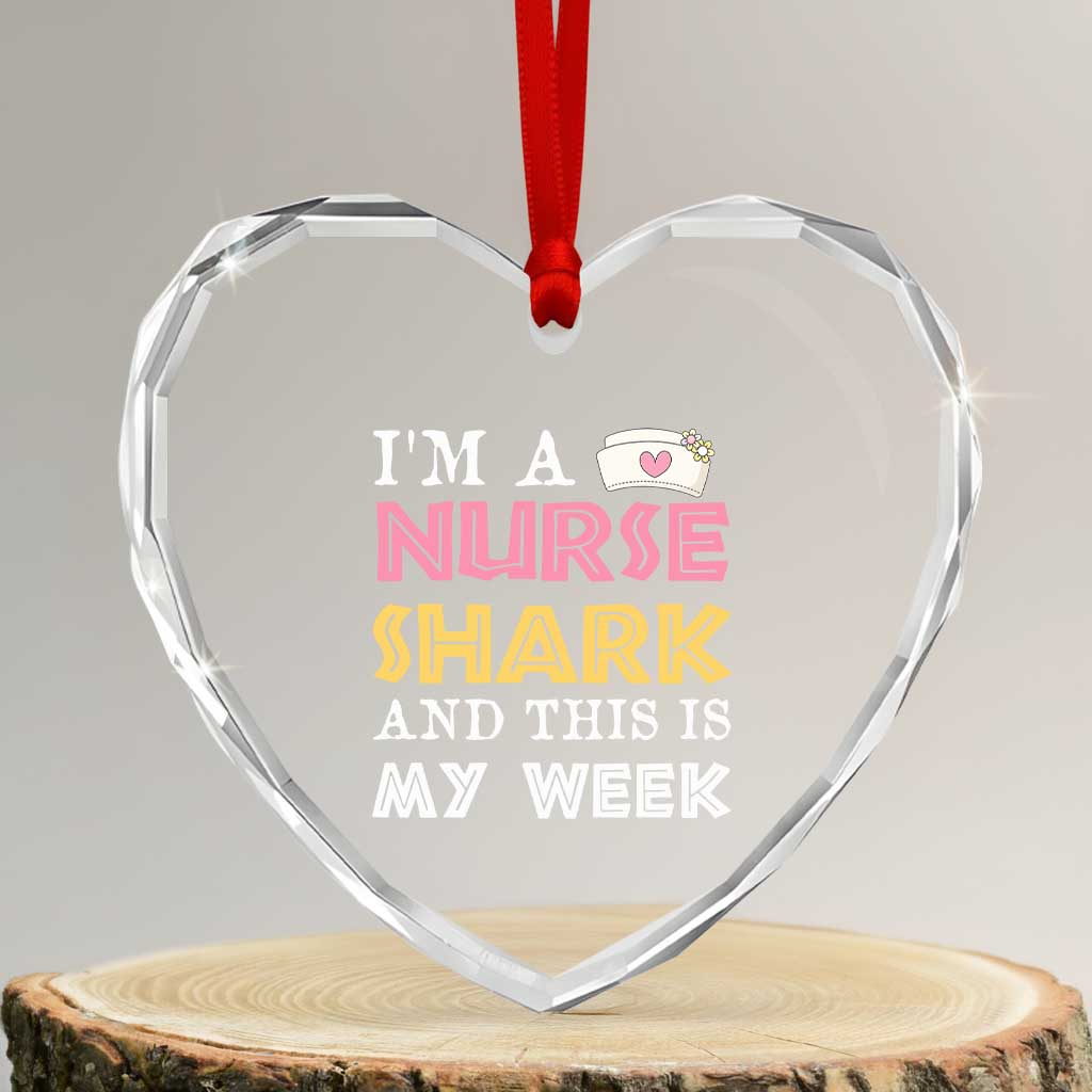 Funny Nurse Shark Gift Heart Crystal Glass Ornament This Is My Week