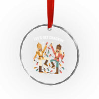 Funny Nutcracker Christmas Crystal Glass Ornament Let Us Get Crackin - Wonder Print Shop