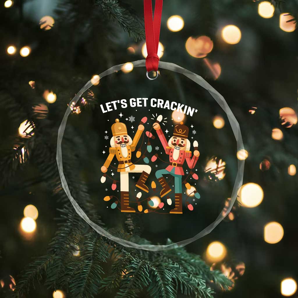 Funny Nutcracker Christmas Crystal Glass Ornament Let Us Get Crackin - Wonder Print Shop