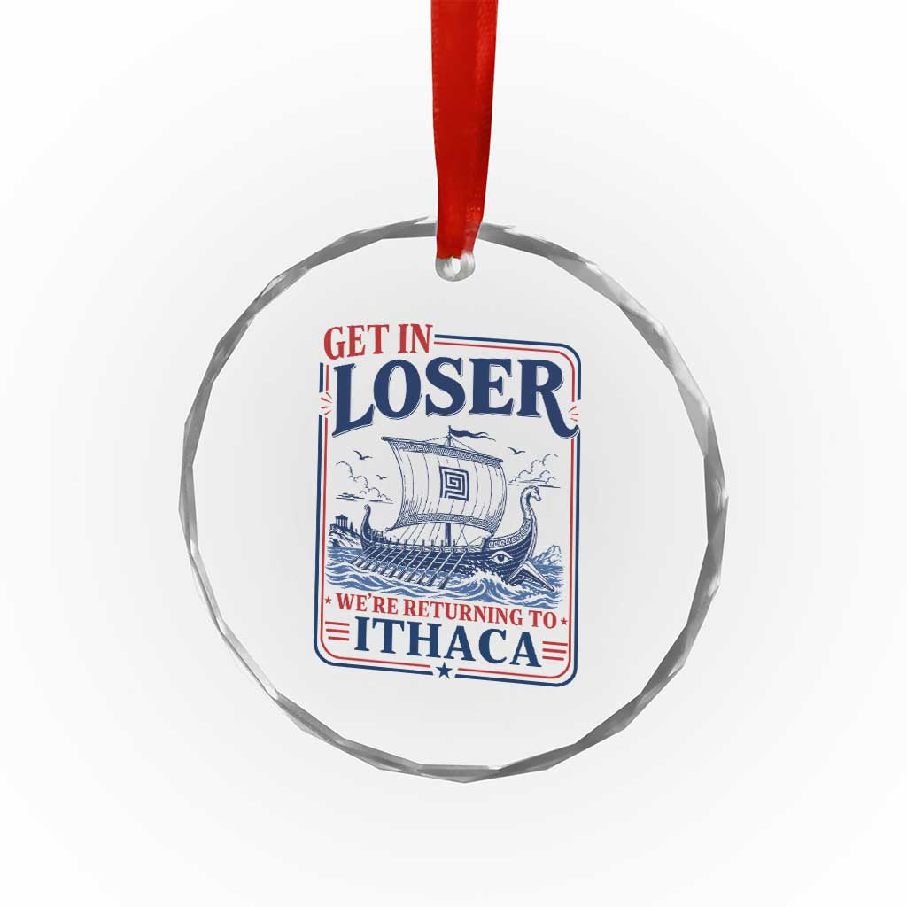 Funny Odysseus Journey Epic Odyssey Parody Crystal Glass Ornament Retro Get In Loser Returning To Ithaca Greek Mythology Meme