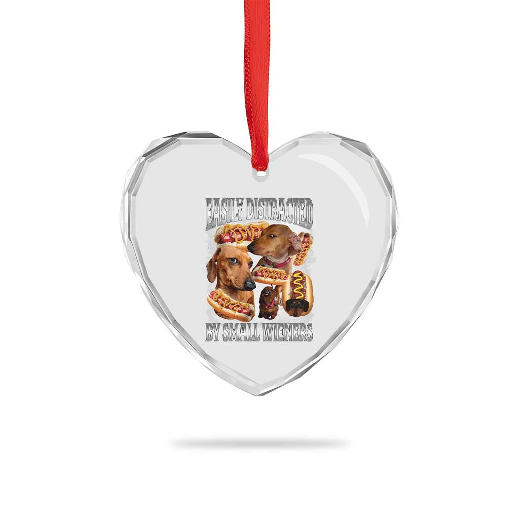 Funny Offensive Dachshund Heart Crystal Glass Ornament Easily Distracted By Small Wieners Bootleg Meme