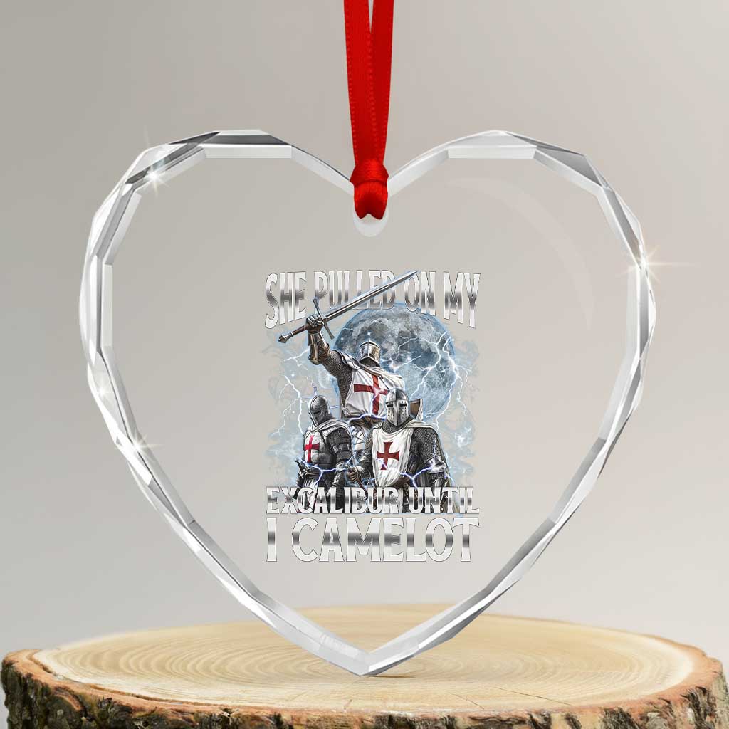 Funny Offensive Knight Meme Heart Crystal Glass Ornament She Pulled On My Excalibur Bootleg - Wonder Print Shop
