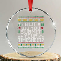 Funny Office Christmas Crystal Glass Ornament But Did You Submit Your Timesheet Holiday Work - Wonder Print Shop