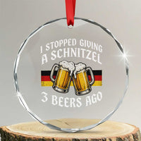 Funny Oktoberfest Beer Drinking Crystal Glass Ornament I Stopped Giving A Schnitzel 3 Beers Ago