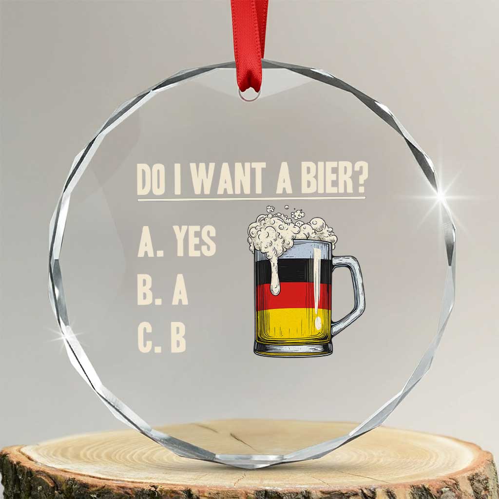 Funny Oktoberfest Crystal Glass Ornament Do I Want A Bier Sarcastic Drinking German Flag TS10