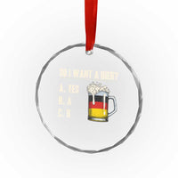Funny Oktoberfest Crystal Glass Ornament Do I Want A Bier Sarcastic Drinking German Flag TS10