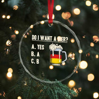 Funny Oktoberfest Crystal Glass Ornament Do I Want A Bier Sarcastic Drinking German Flag TS10
