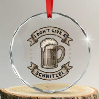Funny Oktoberfest Crystal Glass Ornament I Dont Give A Schnitzel German Beer Wurst TS10