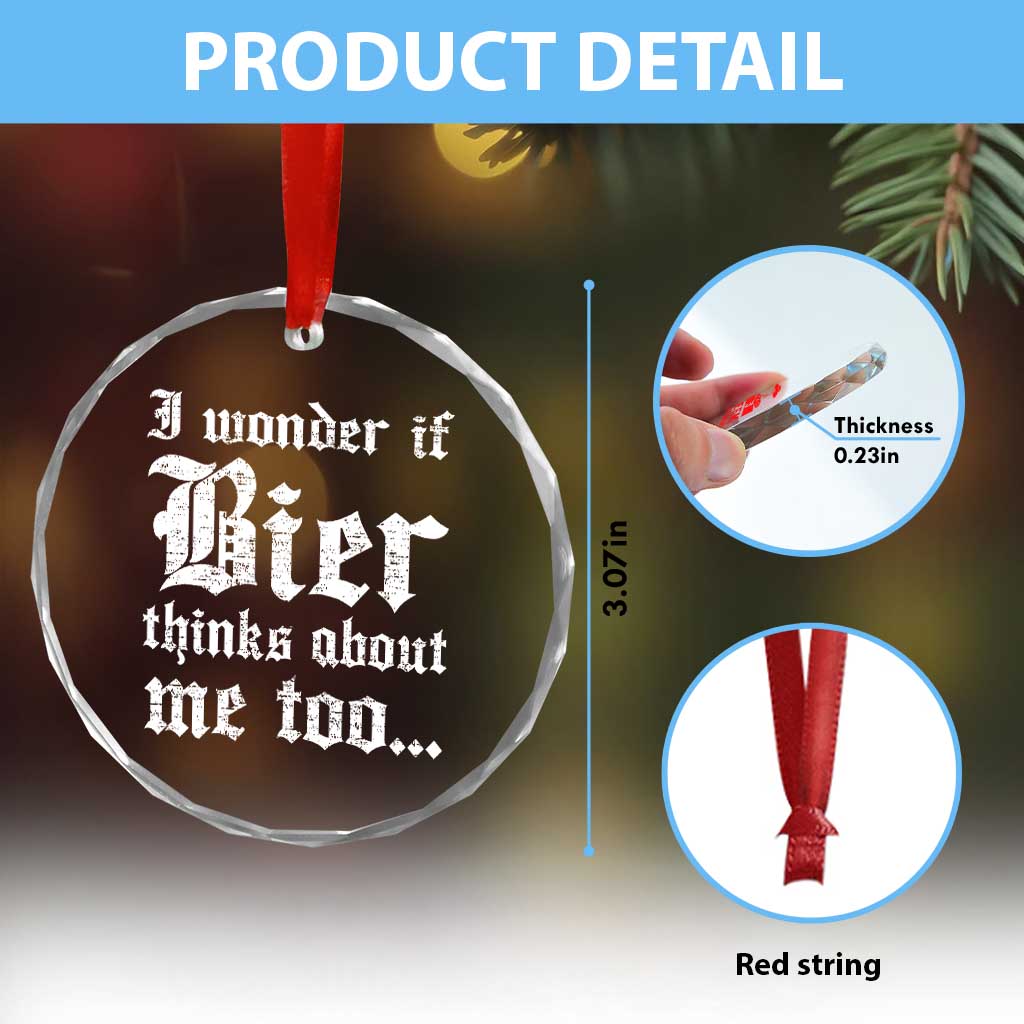 Funny Oktoberfest Crystal Glass Ornament I Wonder If Bier Thinks About Me Too Sarcastic Drinking TS10