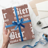 Funny Oktoberfest Wrapping Paper Roll I Wonder If Bier Thinks About Me Too Sarcastic Drinking - Wonder Print Shop
