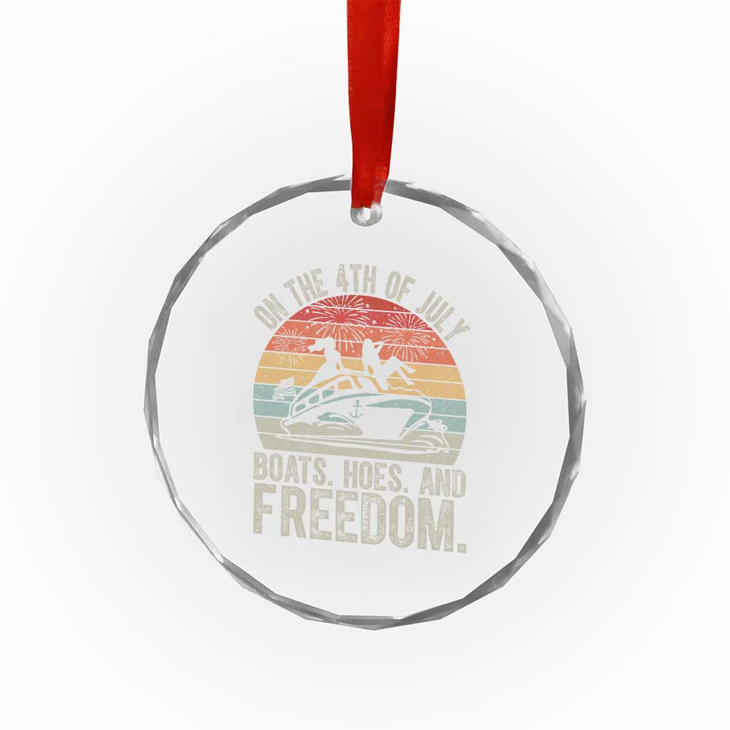 Funny On The 4th Of July Boats Hoes And Freedom Crystal Glass Ornament - Wonder Print Shop