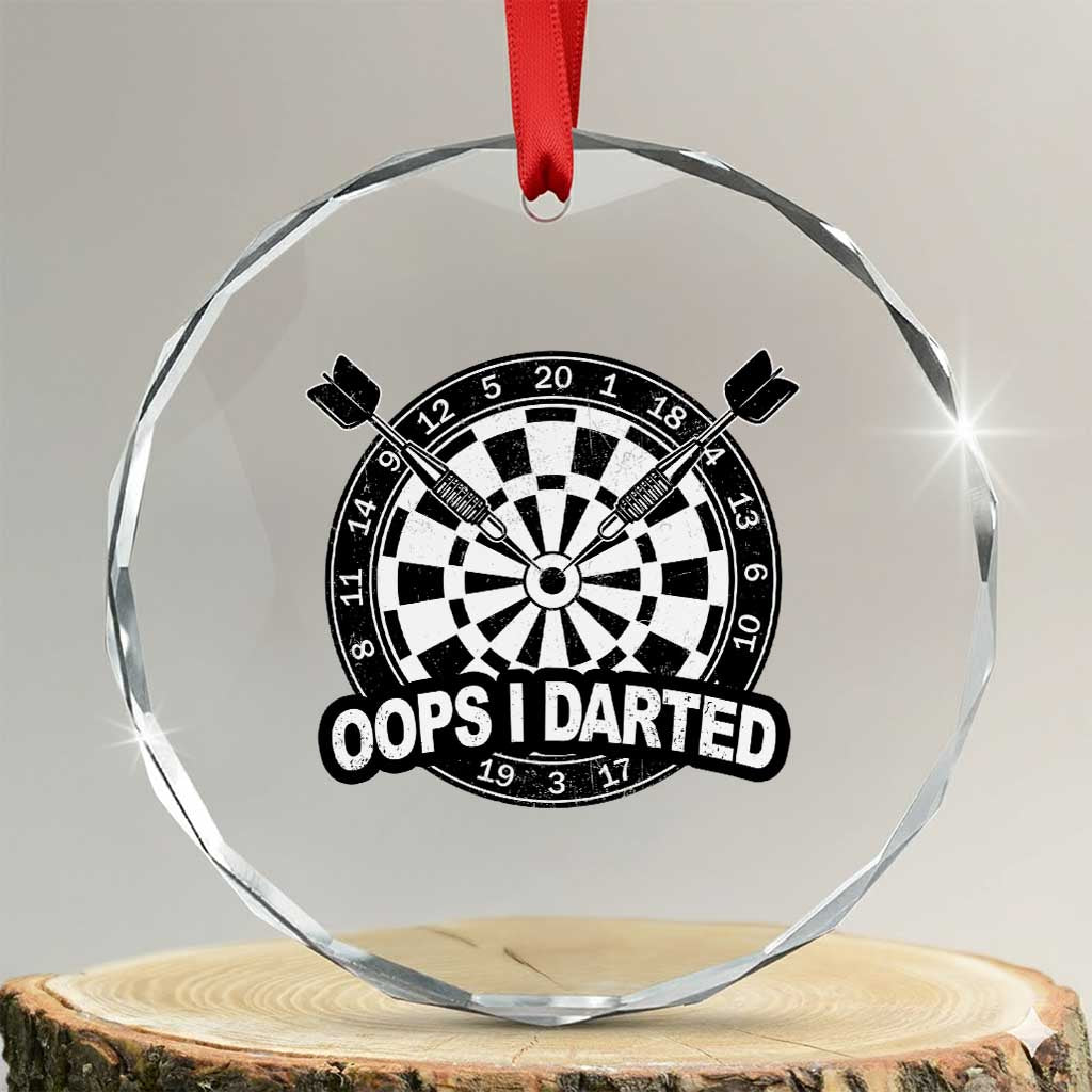 Funny Oops I Darted Crystal Glass Ornament Sarcastic Dartist Darts Lover Gift - Wonder Print Shop