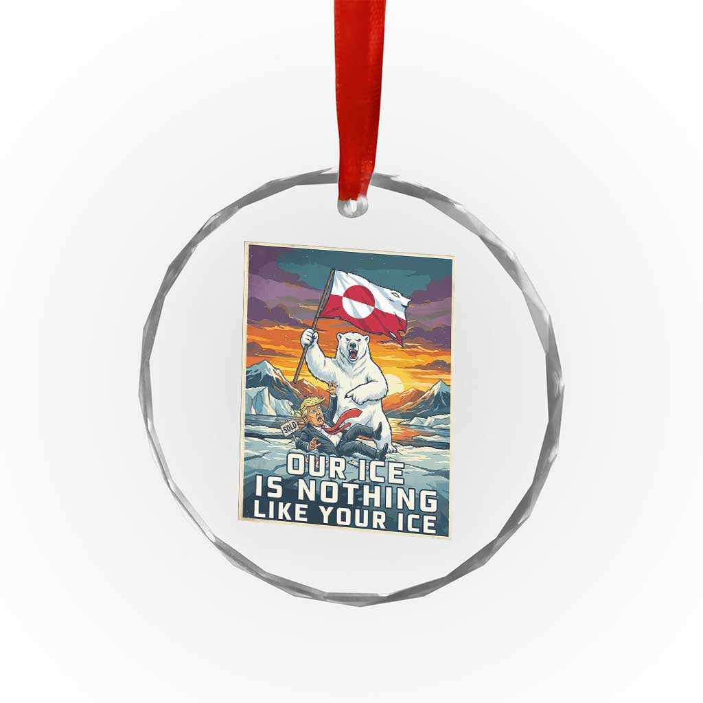 Funny Our Ice Is Nothing Like Your Ice Crystal Glass Ornament Greenland Support Gift