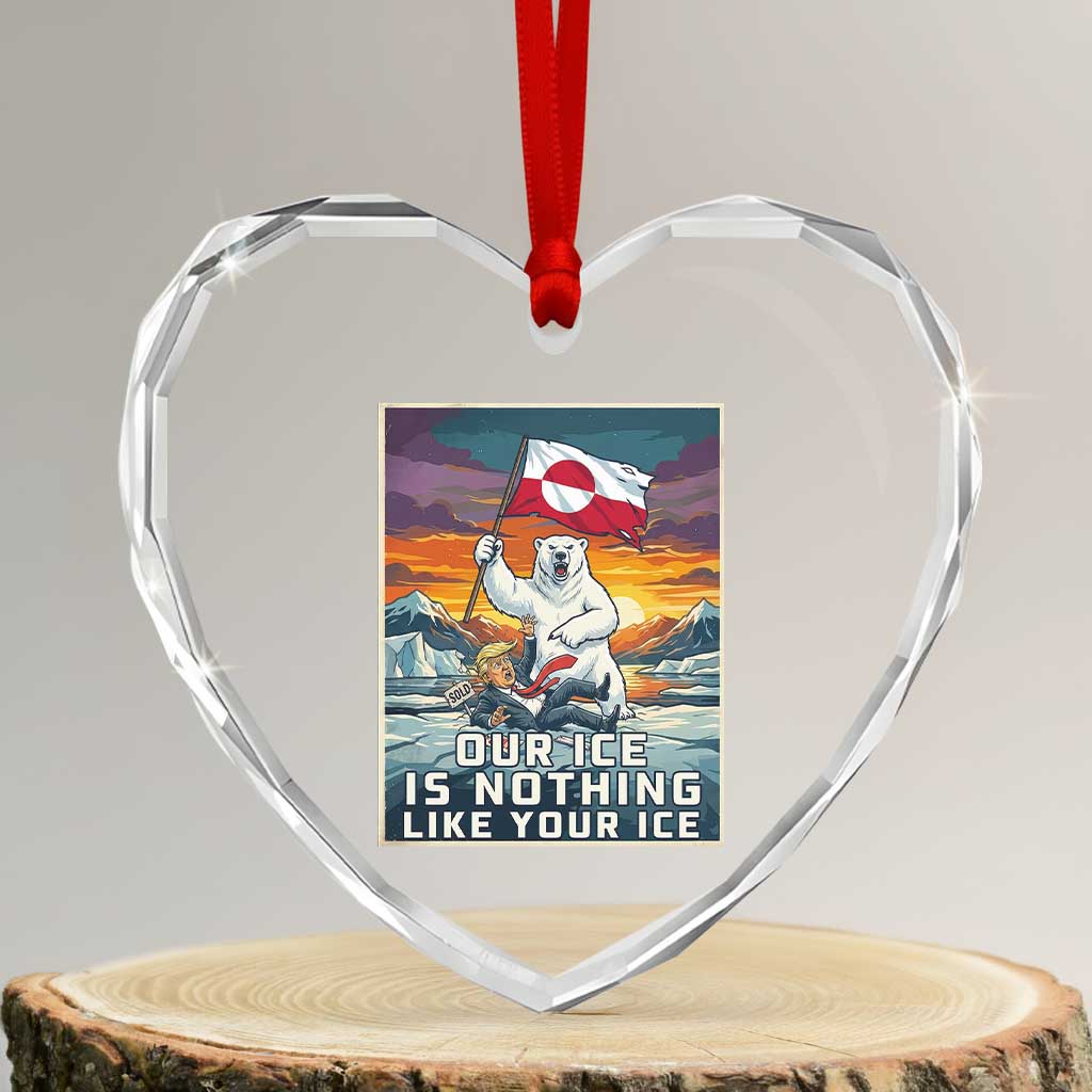 Funny Our Ice Is Nothing Like Your Ice Heart Crystal Glass Ornament Greenland Support Gift