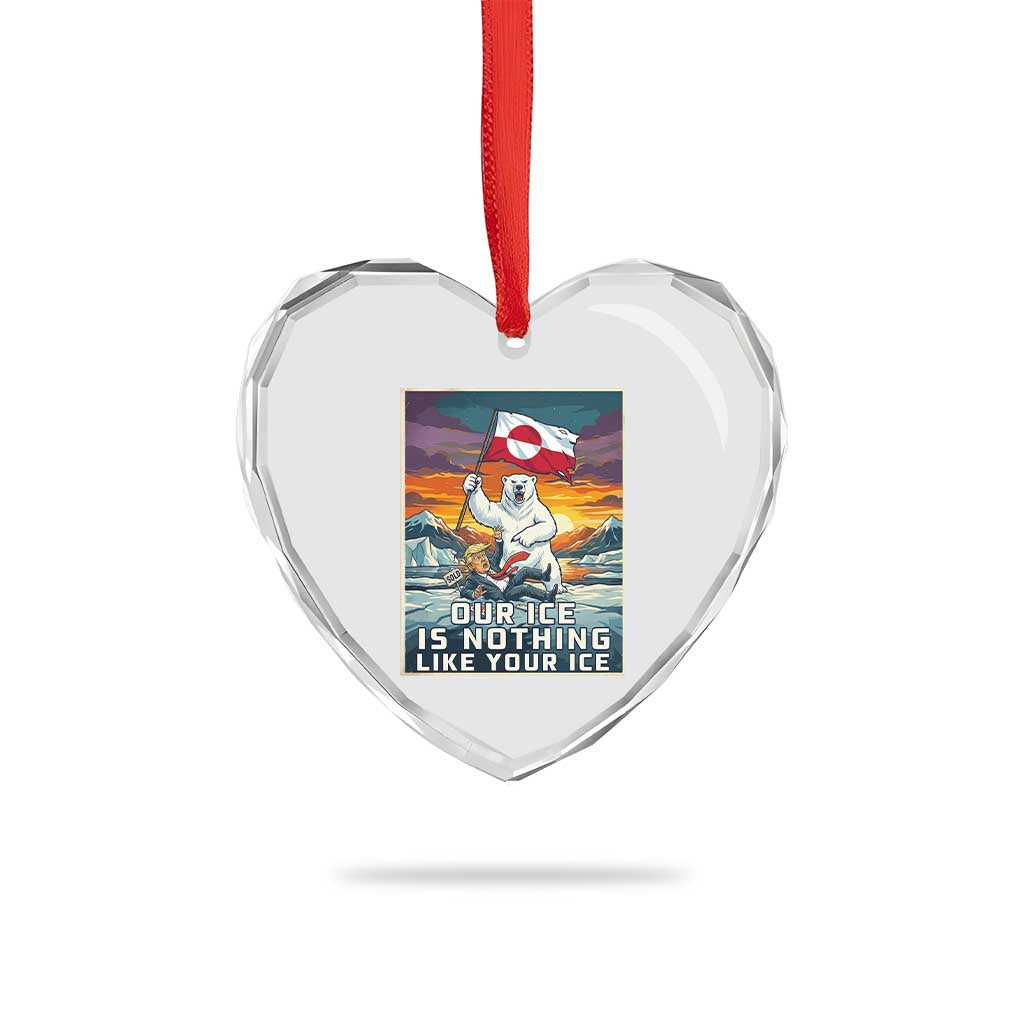 Funny Our Ice Is Nothing Like Your Ice Heart Crystal Glass Ornament Greenland Support Gift