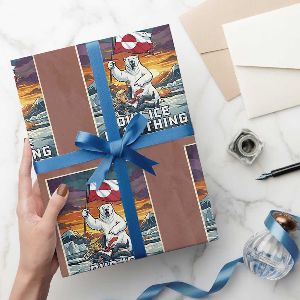 Funny Our Ice Is Nothing Like Your Ice Wrapping Paper Roll Greenland Support Gift