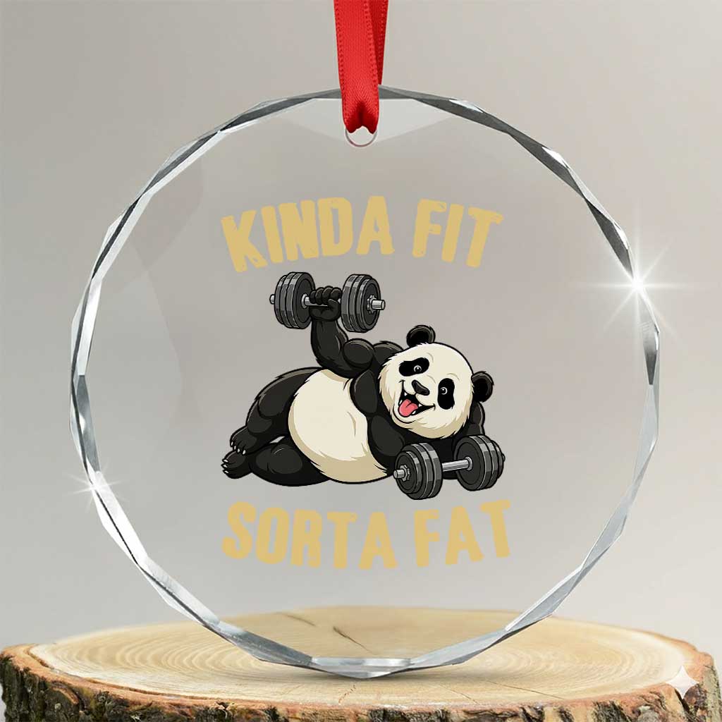 Funny Panda Weightlifting Workout Crystal Glass Ornament Kinda Fit Sorta Fat