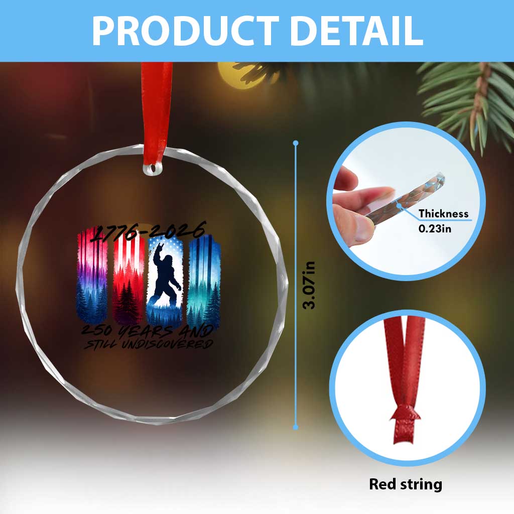 Funny Patriotic Bigfoot Crystal Glass Ornament 250 Years And Still Undiscovered