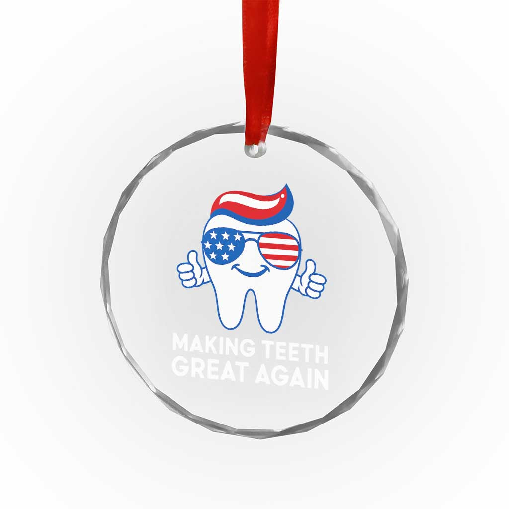 Funny Patriotic Dentist Crystal Glass Ornament Making Teeth Great Again America Oral Health Toothpaste Hair TS02