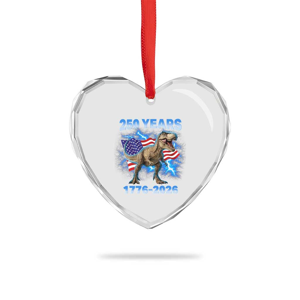 Funny Patriotic Dino Rex 250 Years 1776 2026 Heart Crystal Glass Ornament Dinosaur USA Flag America 250th Anniversary Celebration
