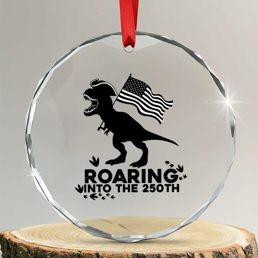 Funny Patriotic Dinosaur Crystal Glass Ornament Roaring Into The 250th Anniversary