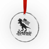 Funny Patriotic Dinosaur Crystal Glass Ornament Roaring Into The 250th Anniversary