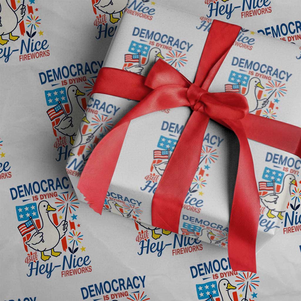Funny Patriotic Duck Holding Firework Wrapping Paper Roll Funny Democracy Is Dying But Hey Nice Fireworks 4th Of July - Wonder Print Shop