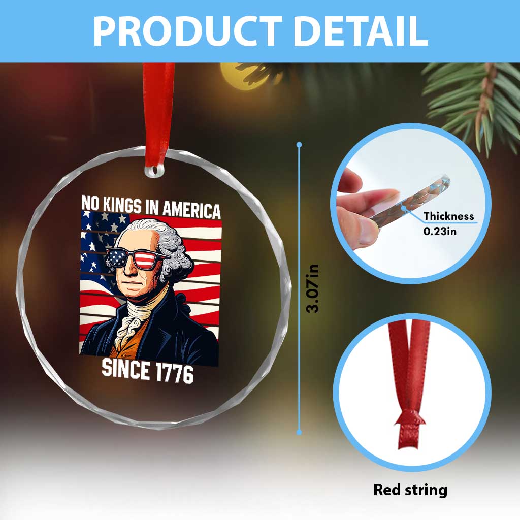 Funny Patriotic Founding Father Crystal Glass Ornament No Kings in America Since 1776 4th of July TS02