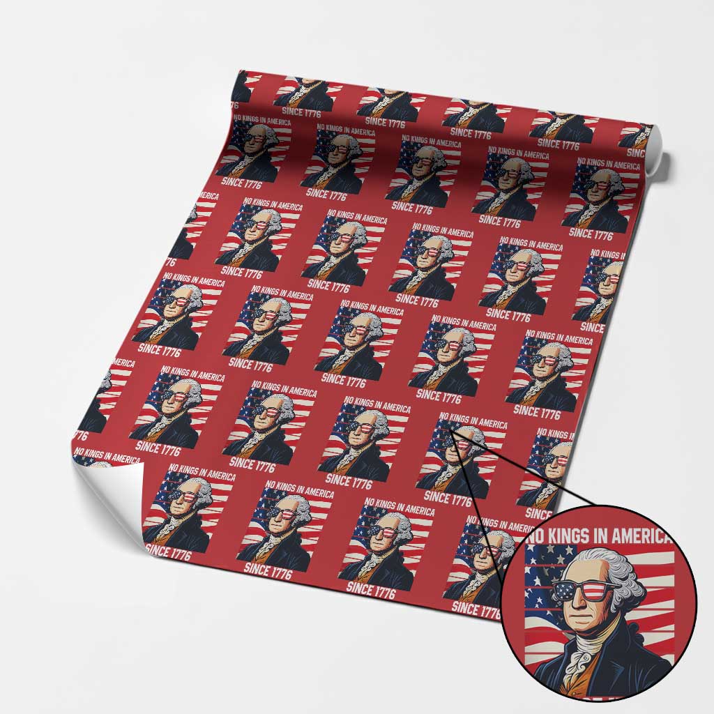 Funny Patriotic Founding Father Wrapping Paper Roll No Kings in America Since 1776 4th of July - Wonder Print Shop