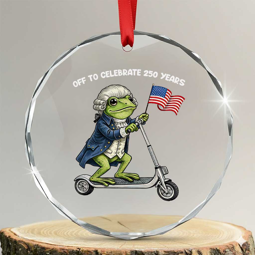 Funny Patriotic Frog Crystal Glass Ornament Off To Celebrate 250 Years Of Freedom