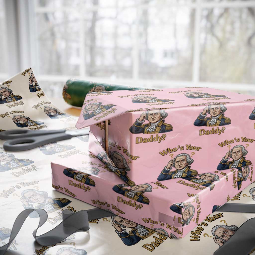 Funny Patriotic George Washington Wrapping Paper Roll Who Is Your Daddy