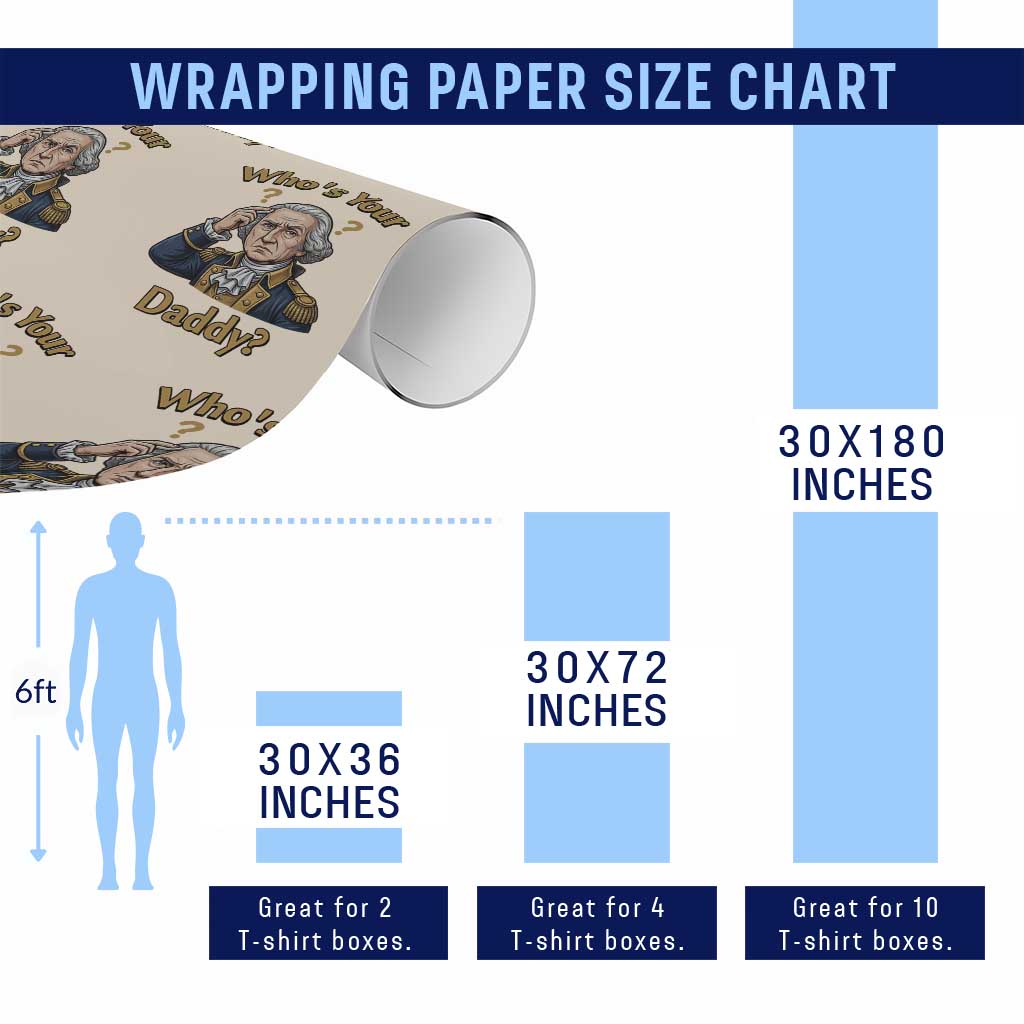 Funny Patriotic George Washington Wrapping Paper Roll Who Is Your Daddy
