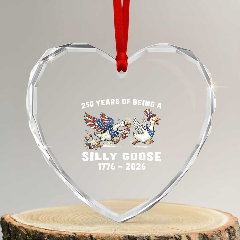 Funny Patriotic Goose Heart Crystal Glass Ornament 250 Years Of Being A Silly Goose