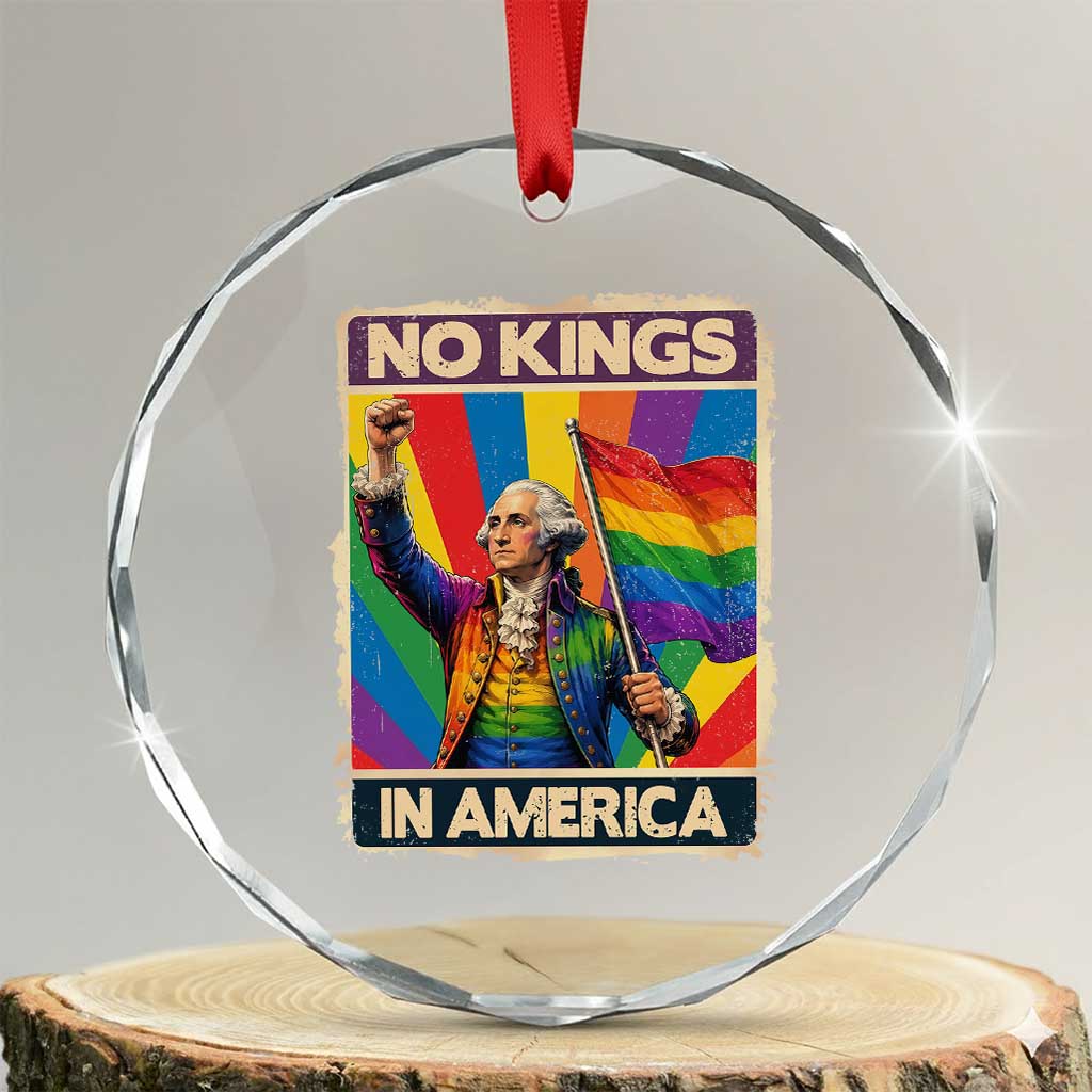 Funny Patriotic LGBT Graphic Crystal Glass Ornament No Kings In America