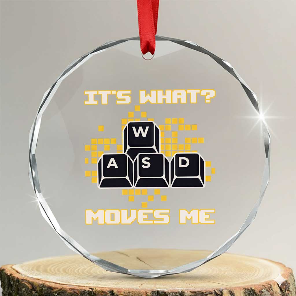 Funny PC Gamer Gaming Crystal Glass Ornament It Is What Moves Me - Wonder Print Shop